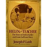 helen and teacher story of helen keller and anne sullivan macy