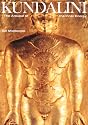 Kundalini: The Arousal of the Inner Energy