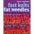 Fast Knits Fat Needles (Mitchell Beazley Craft)