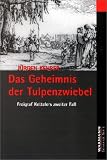 Das Geheimnis der Tulpenzwiebel: Freigraf Kettelers zweiter Fall