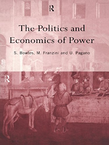The Politics and Economics of Power (Routledge Siena Studies in Political Economy)