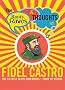 Rants, Raves: Fidel Castro (The Rants, Raves and Thoughts)