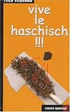 Vive le haschisch !!!