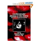 Cardiovascular Disease In The Elderly, Third Edition, Revised And Expanded (Fundamental... by Wilbert S. Aronow and Jerome L. Fleg