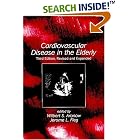 Cardiovascular Disease in the Elderly, Third Edition (Fundamental and Clinical Cardiology,... by Wilbert S. Aronow and Jerome L. Fleg