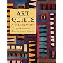 Art Quilts: A Celebration: 400 Stunning Contemporary Designs