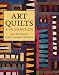 Art Quilts: A Celebration: 400 Stunning Contemporary Designs