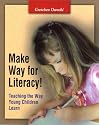 Make Way for Literacy! Teaching the Way Young Children Learn