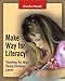 Make Way for Literacy! Teaching the Way Young Children Learn