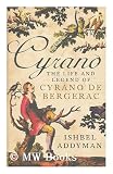 Produkt-Bild: Cyrano : adventures in space and time with the legendary French hero / by Ishbel Addyman