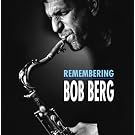 Remembering Bob Berg