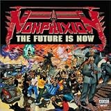 The Future Is Now an album by Non Phixion