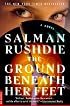 The Ground Beneath Her Feet: A Novel