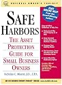 Safe Harbors: An Asset Protection Guide for Small Business Owners (Business Owner's Toolkit series)