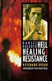 Hell, Healing, and Resistance: Veterans Speak