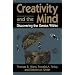 Creativity And The Mind: Discovering The Genius Within