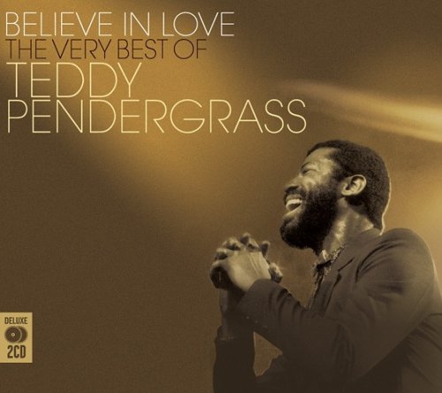 CD-Charts  Music : Believe in Love: The Very Best of Teddy Pendergrass
