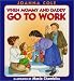 When Mommy and Daddy Go to Work