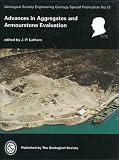 Advances in Aggregates and Armourstone Evaluation (Geological Society Engineering Geology Special Publication)