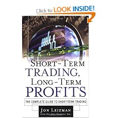 Short-Term Trading, Long-Term Profits: The Complete Guide to Short-term Trading