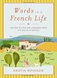 Words in a French Life: Lessons in Love and Language from the South of France