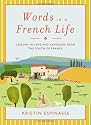 Words in a French Life: Lessons in Love and Language from the South of France