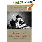 Click here to buy  Black Women's Intellectual Traditions: Speaking Their Minds  by Kristin B. Waters and Carol B. Conaway.