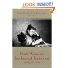 Black Women's Intellectual Traditions: Speaking Their Minds