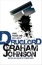 Druglord: Guns, Powder and Pay-offs