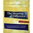 The Meaning of Difference: American Constructions of Race, Sex and Gender, Social Class, Sexual... by Karen Rosenblum and Toni-Michelle Travis