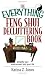 The Everything Feng Shui DeCluttering Book: Simplify Your Environment and Your Life (Everything Series)