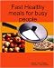 Fast Healthy meals for busy people