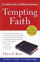 Tempting Faith: An Inside Story of Political Seduction