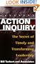 Action Inquiry: The Secret of Timely and Transforming Leadership