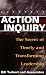 Action Inquiry - The Secret of Timely and Transforming Leadership