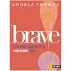 Brave: Honest Questions Women Ask (Member Book)