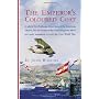 The Emperor's Coloured Coat: In Which Otto Prohaska, Future Hero of the Habsburg Empire, Has an Unexpectedly Interesting Time While Not Quite Manag