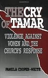 The Cry of Tamar: Violence Against Women and the Church`s Response