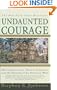 Undaunted Courage: Meriwether Lewis, Thomas Jefferson, and the Opening of the American West