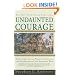 Undaunted Courage: Meriwether Lewis, Thomas Jefferson, and the Opening of the American West