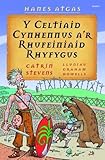 Y Celtiaid Cynhennus a'r Rhufeiniaid Rhyfygus