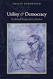 Utility and Democracy: The Political Thought of Jeremy Bentham