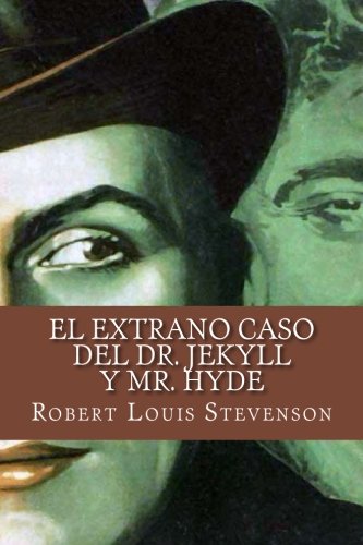 El extrano caso del Dr. Jekyll y Mr. Hyde (Spanish Edition)