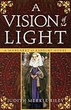 A Vision of Light: A Margaret of Ashbury Novel (Margaret of Ashbury Trilogy)