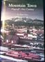 Mountain Town: Flagstaff's First Century
