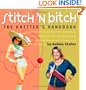 Stitch 'N Bitch: The Knitter's Handbook