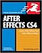 After Effects CS4 for Windows and Macintosh: Visual QuickPro Guide