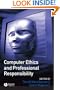 Computer Ethics and Professional Responsibility