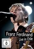 Franz Ferdinand - Live In Chile