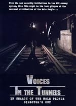 Voices In the Tunnels: IN Search of the Mole People Movie Streaming.